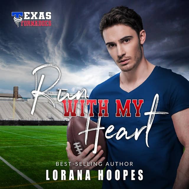 Run With My Heart Christian Sports Romance: A Texas Tornadoes Christian Sports Romance