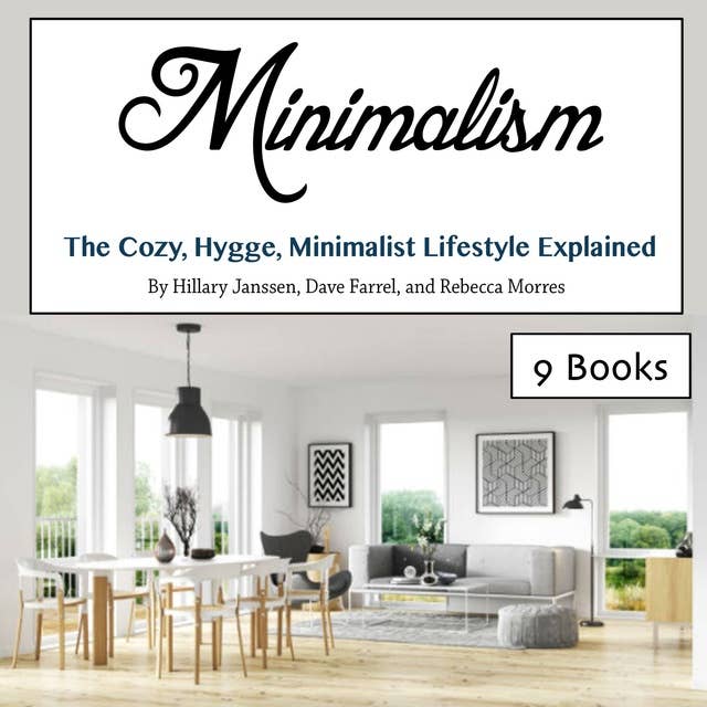 Minimalism: The Cozy, Hygge, Minimalist Lifestyle Explained