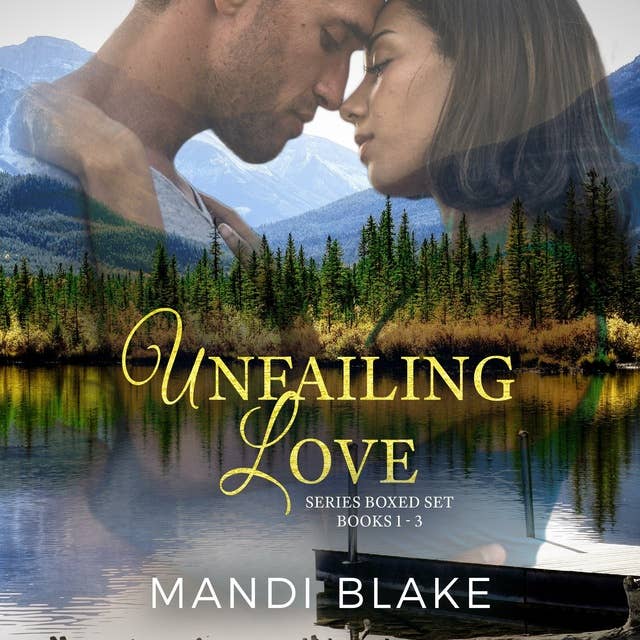 Unfailing Love Series Box Set 1-3: Sweet Christian Romance