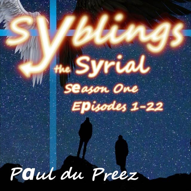 Syblings the Syrial: Season One: Episodes 1-22