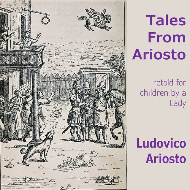 Tales From Ariosto: retold for children by a lady