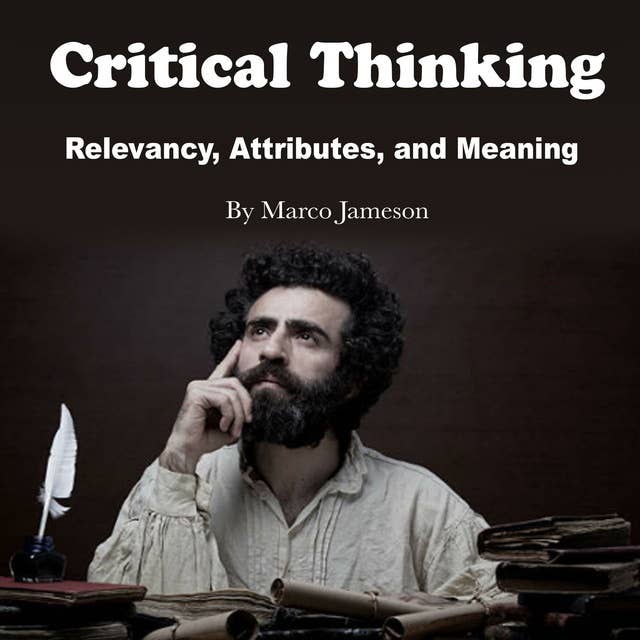 Critical Thinking: Relevancy, Attributes, and Meaning