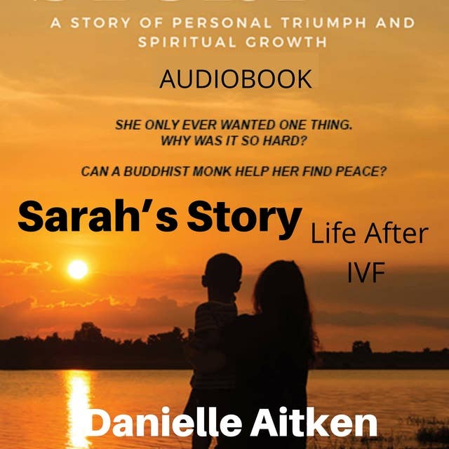 Sarah's Story: Life After IVF