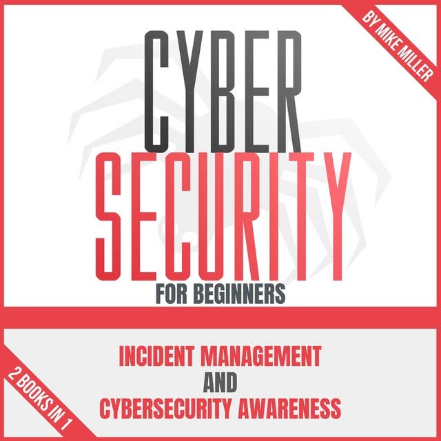 Cybersecurity For Beginners: Incident Management And Cybersecurity Awareness | 2 Books In 1