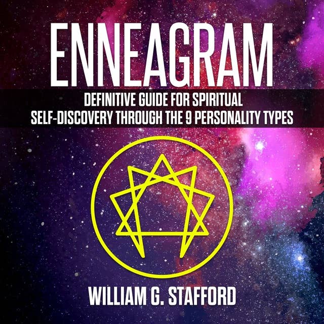 Enneagram: Definitive Guide for Spiritual Self-Discovery Through the 9 Personality Types