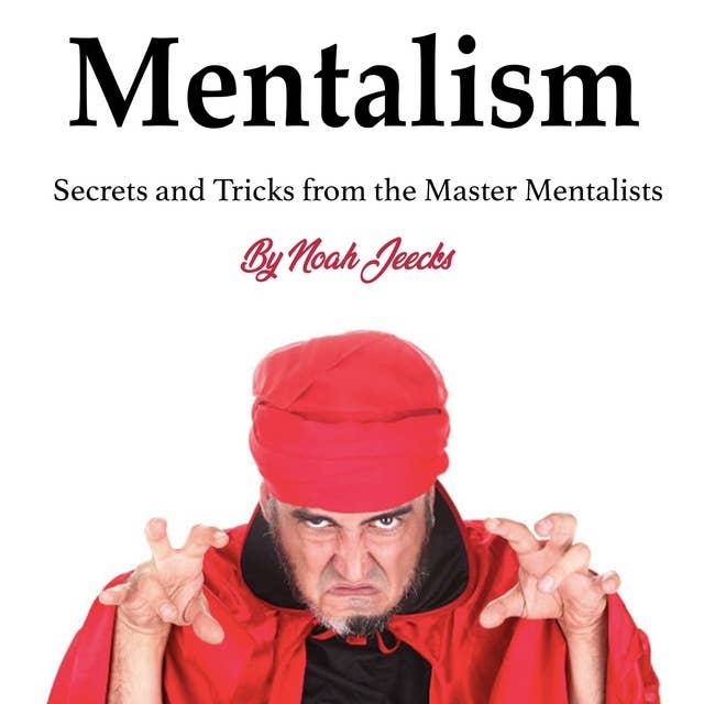 Cover for Mentalism: Secrets and Tricks from the Master Mentalists