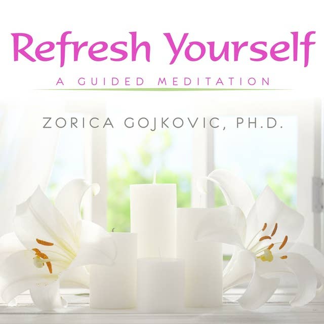 Refresh Yourself: A Guided Meditation
