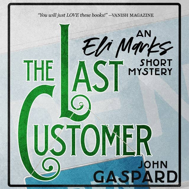 The Last Customer: An Eli Marks Short Mystery