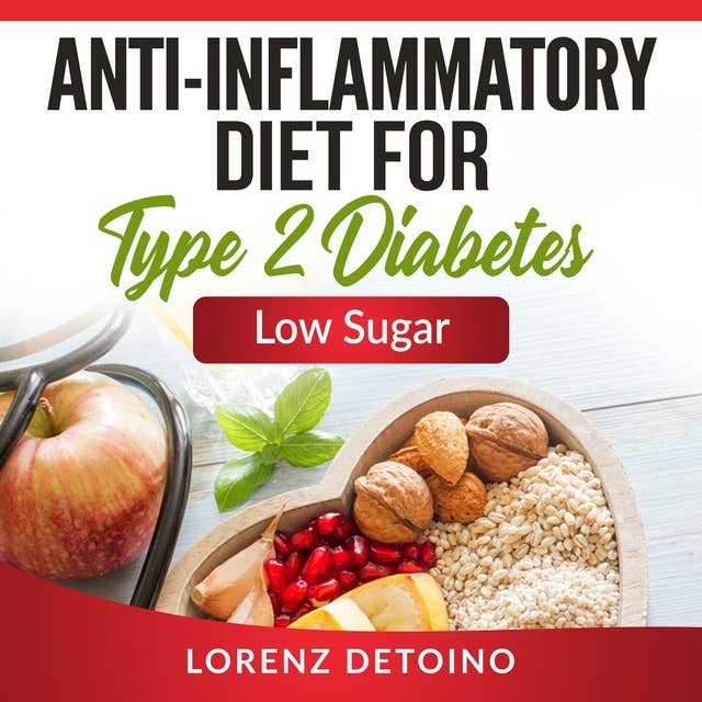 Anti-inflammatory Diet for Type 2 Diabetes: Low Sugar