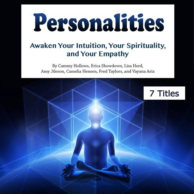 Personalities: Awaken Your Intuition, Your Spirituality, and Your Empathy