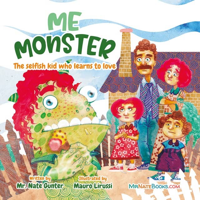 Me Monster: The selfish kid who learns to love