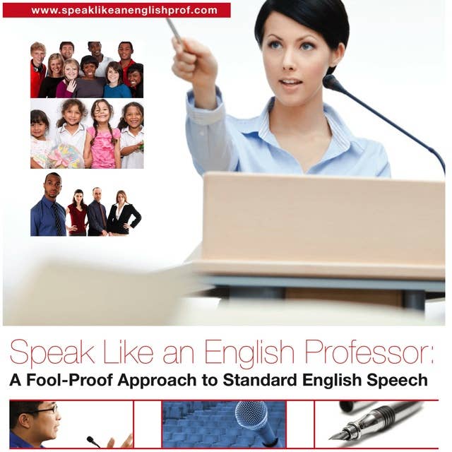Cover for Speak Like An English Professor: A Foolproof Approach to Standard English Speech