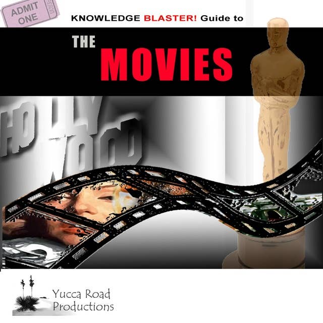 Knowledge Blaster Guide to the Movies