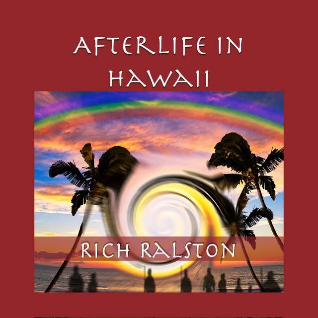 Afterlife in Hawaii