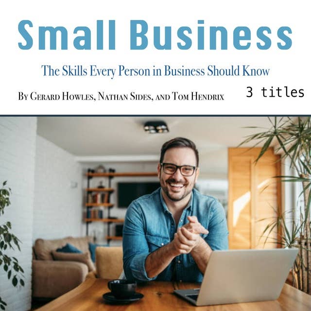 Small Business: The Skills Every Person in Business Should Know