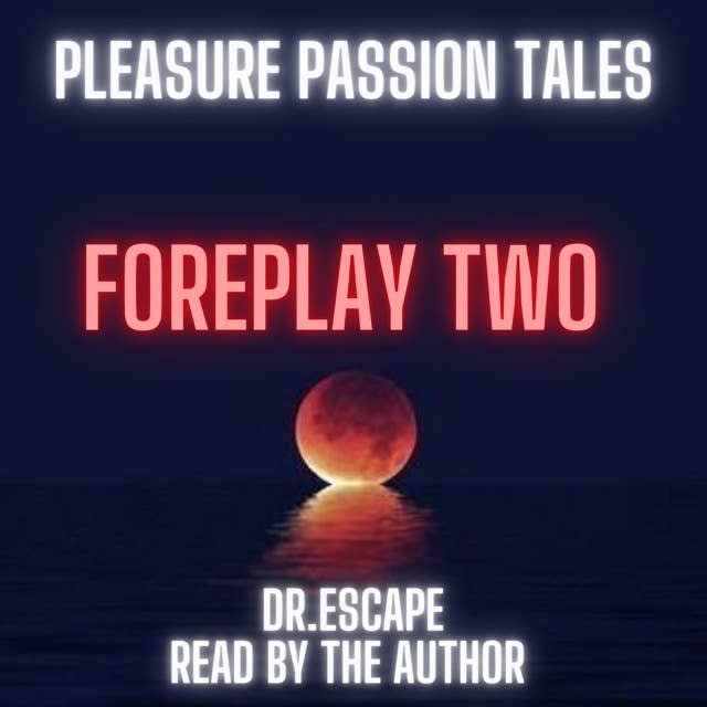 PLEASURE PASSION TALES: FOREPLAY TWO