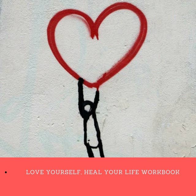 Love Yourself, Heal Your Life Workbook: (Insight Guide)