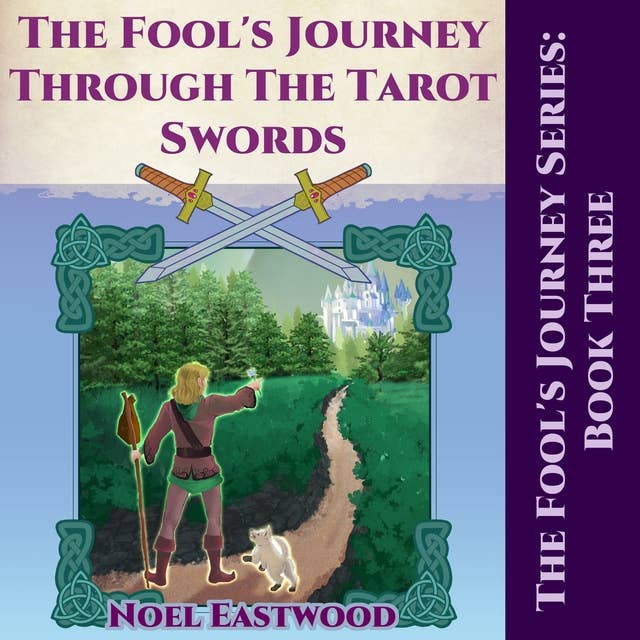 The Fool's Journey Through The Tarot Swords