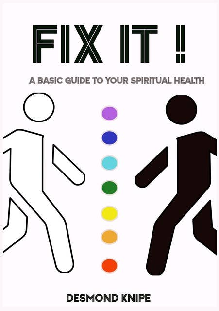 Fix it!: A Basic Guide to Your Spiritual Health