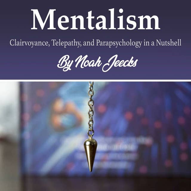 Cover for Mentalism: Clairvoyance, Telepathy, and Parapsychology in a Nutshell