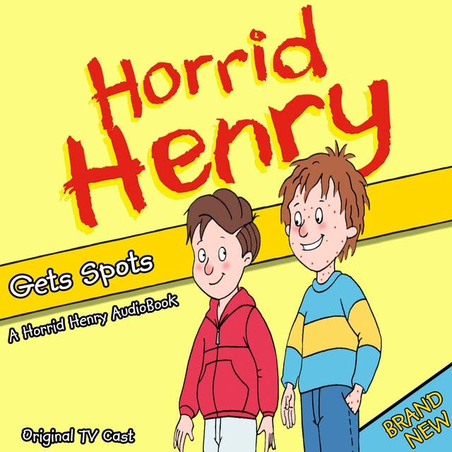 Horrid Henry Gets Spots