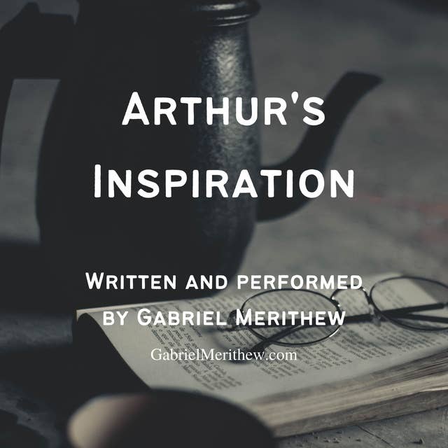 Arthur's Inspiration