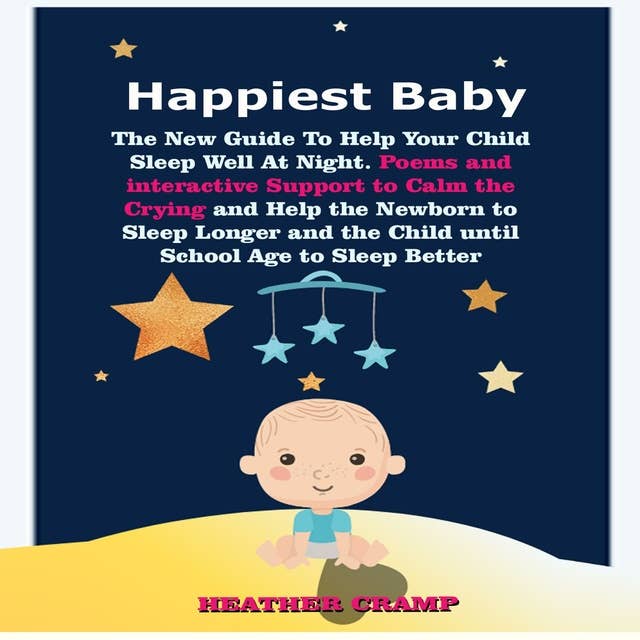 Happiest Baby: The New Guide To Help Your Child Sleep Well At Night