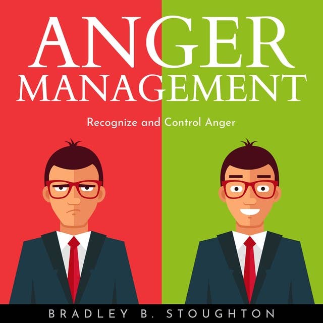 Anger Management: Recognize and Control Anger