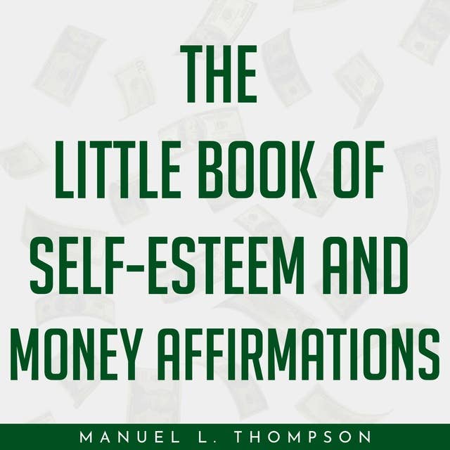 The little book of Self-Esteem and Money Affirmations