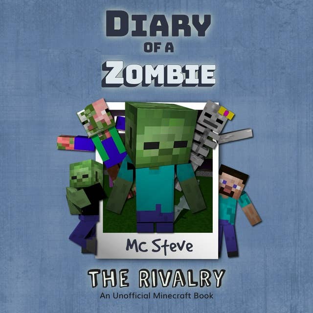 Diary Of A Zombie Book 2 - The Rivalry: An Unofficial Minecraft Book