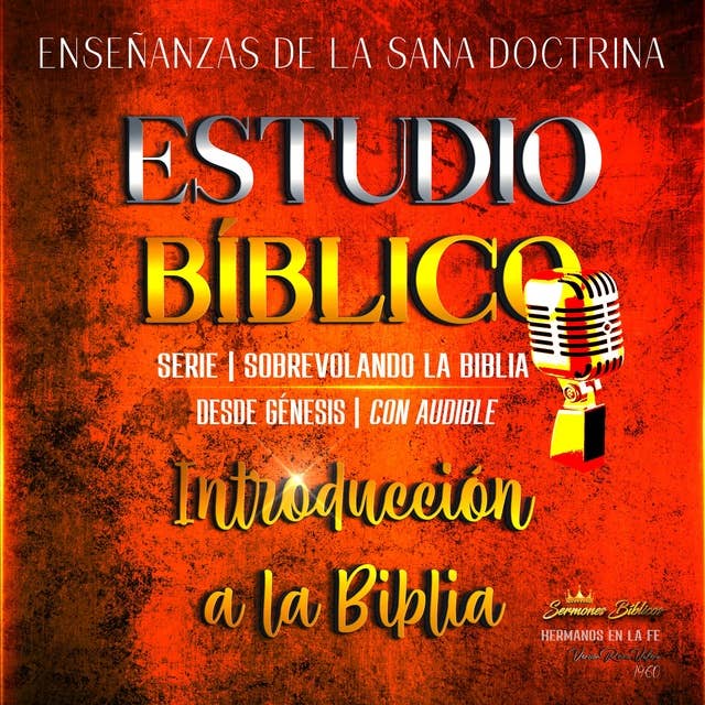 Estudio Bíblico: Sana Doctrina Cristiana: Introducción a la Biblia: Serie Sobrevolando la Biblia