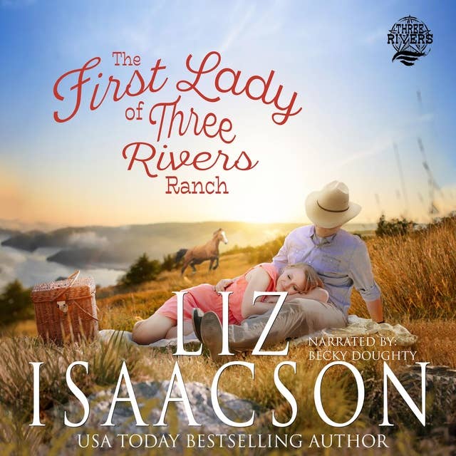 The First Lady of Three Rivers Ranch: Christian western romance