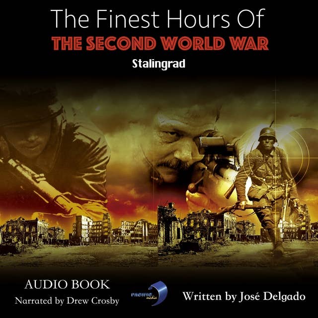 The Finest Hours of The Second World War: Stalingrad