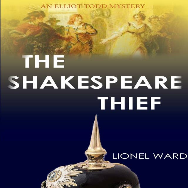 The Shakespeare Thief: An Elliot Todd Mystery, Book 1