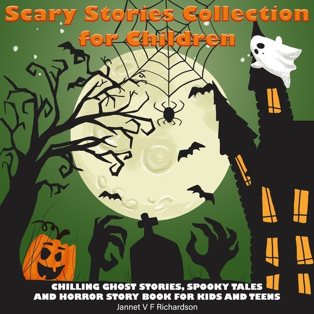 Scary Stories Collection for Children: Chilling Ghost Stories, Spooky ...