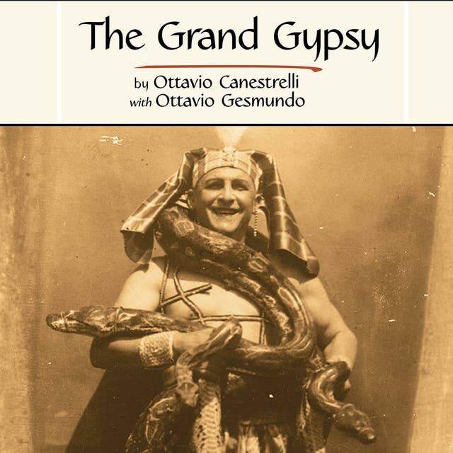 The Grand Gypsy: Around The World With The Circus
