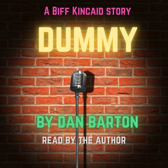 Dummy: A Biff Kincaid mystery