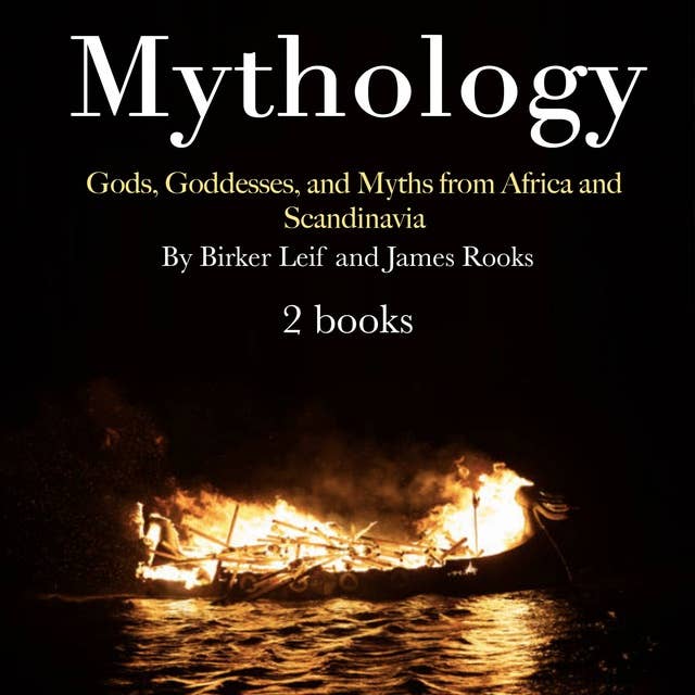 Mythology: Gods, Goddesses, and Myths from Africa and Scandinavia