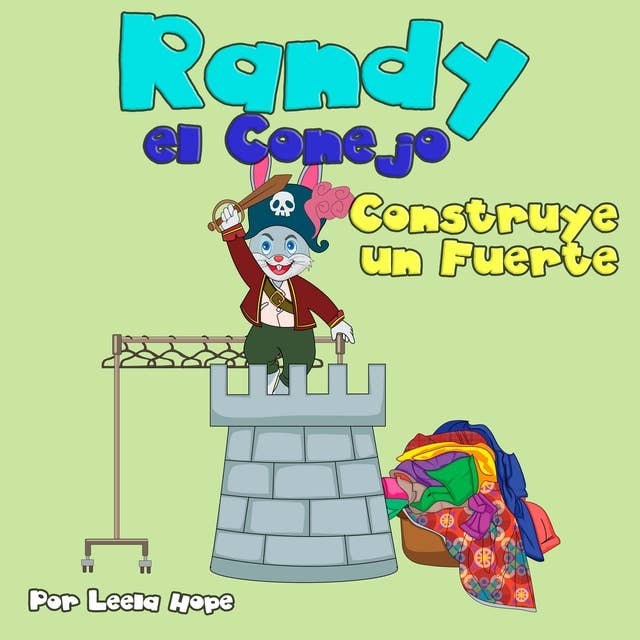 Randy el Conejo Construye un Fuerte