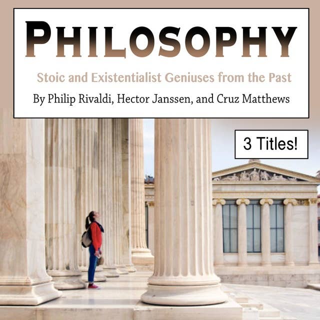Philosophy: Stoic and Existentialist Geniuses from the Past