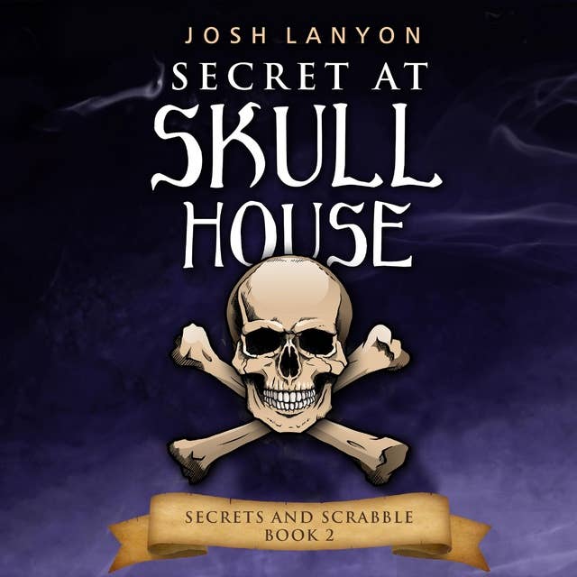 Secret at Skull House: Secrets and Scrabble 2