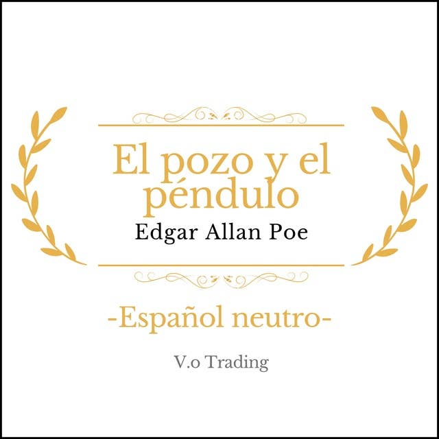 El pozo y el péndulo: (Español latino)