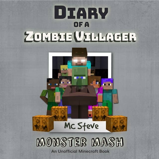 Cover for Diary Of A Zombie Villager Book 5 - Monster Mash: An Unofficial Minecraft Book