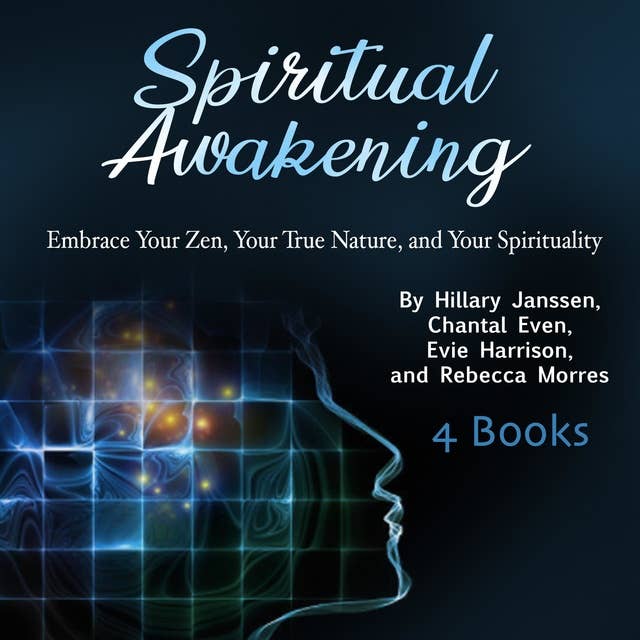 Spiritual Awakening: Embrace Your Zen, Your True Nature, and Your Spirituality