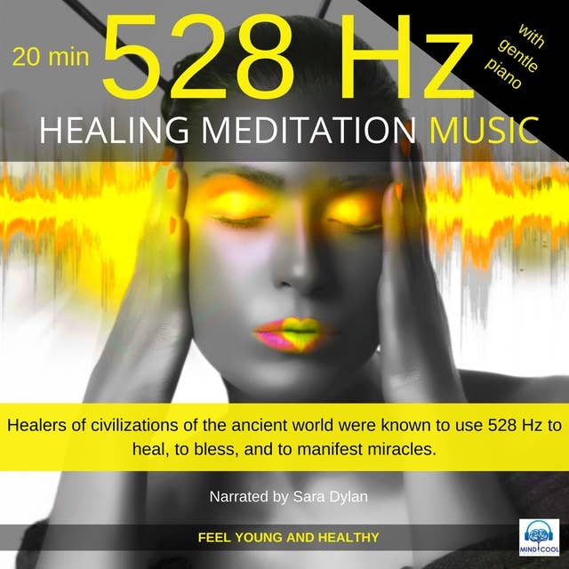 Healing Meditation Music 528 Hz with piano 20 minutes: FEEL YOUNG AND HEALTHY