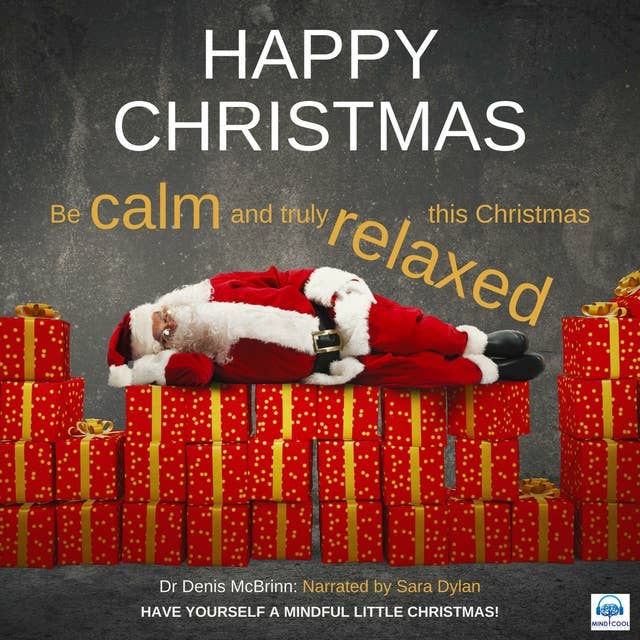Happy Christmas: Be Calm and truly Relaxed this Christmas