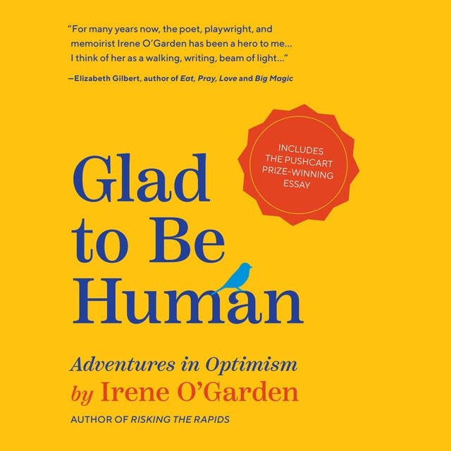 Glad to Be Human: Adventures in Optimism