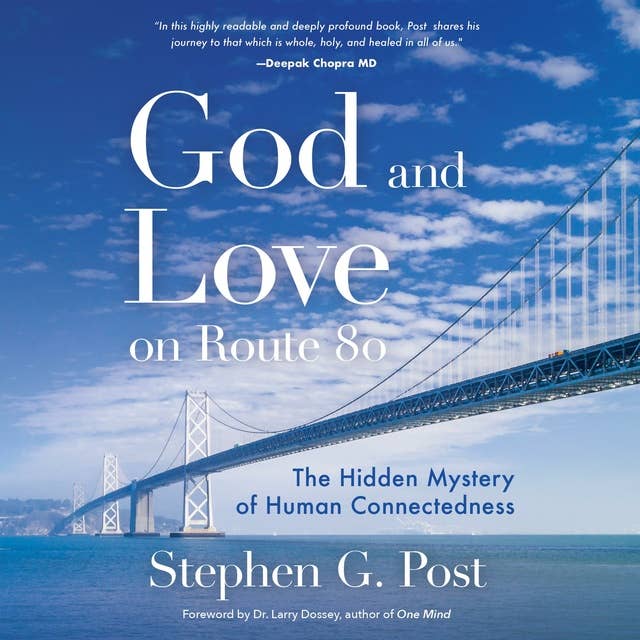God and Love on Route 80: The Hidden Mystery of Human Connectedness