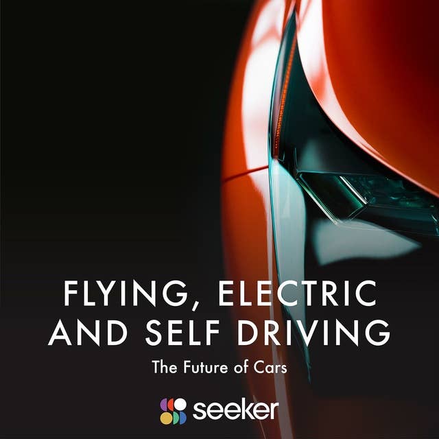 Flying, Electric and Self Driving: The Future of Cars