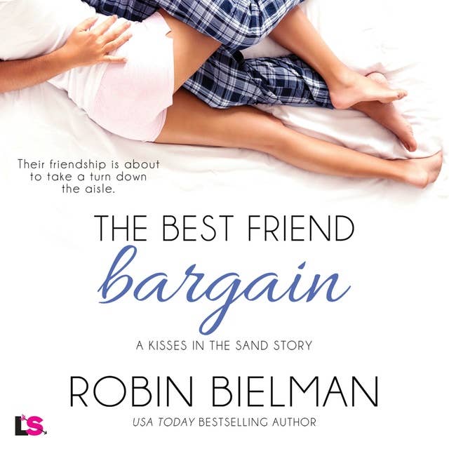 The Best Friend Bargain: Kisses in the Sand, Book 3